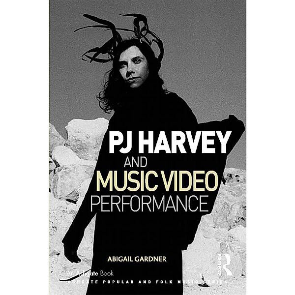PJ Harvey and Music Video Performance, Abigail Gardner