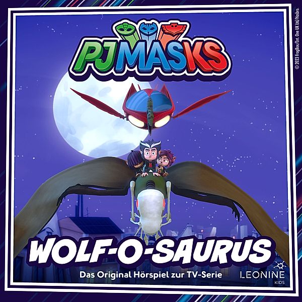 PJ Masks - 80 - Folge 80: Wolf-O-Saurus, Kai Medinger