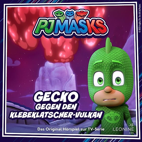 PJ Masks - 83 - Folge 83: Gecko gegen den Klebeklatscher-Vulkan, Kai Medinger