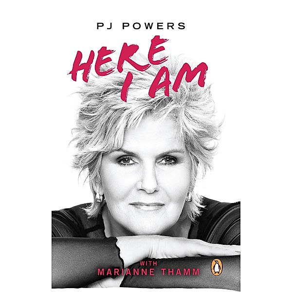 PJ Powers - Here I Am / Penguin Books (South Africa), Marianne Thamm