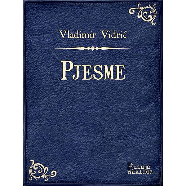 Pjesme / eLektire, Vladimir Vidric
