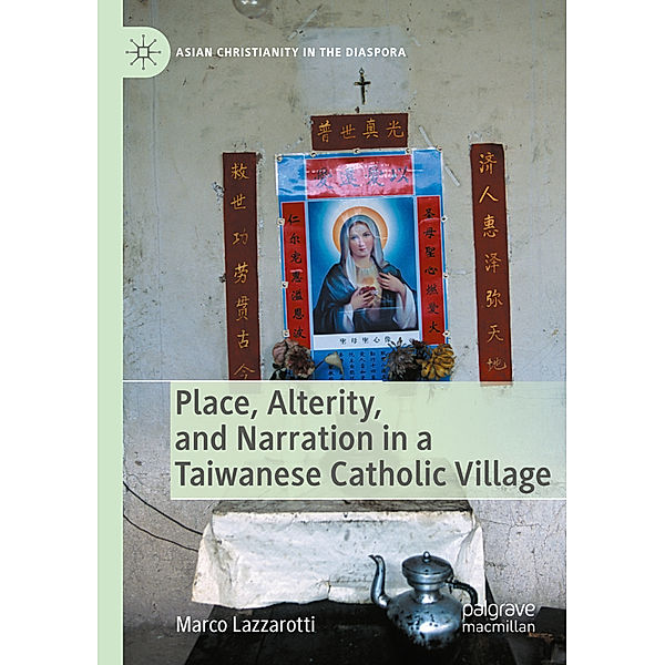 Place, Alterity, and Narration in a Taiwanese Catholic Village, Marco Lazzarotti