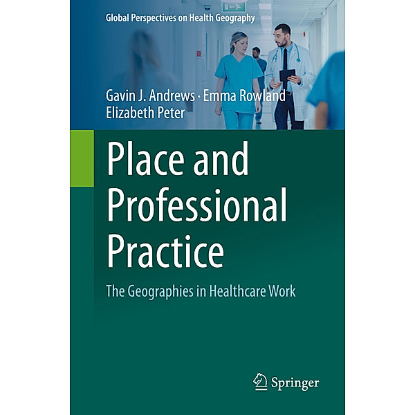 Place and Professional Practice, Gavin J Andrews, Emma Rowland, Elizabeth Peter