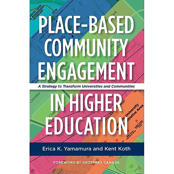 Place-Based Community Engagement in Higher Education, Erica K. Yamamura, Kent Koth