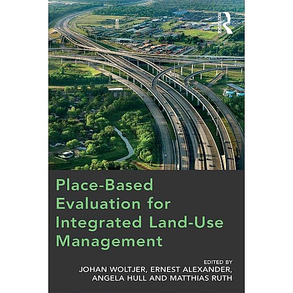 Place-Based Evaluation for Integrated Land-Use Management, Johan Woltjer, Ernest Alexander, Matthias Ruth