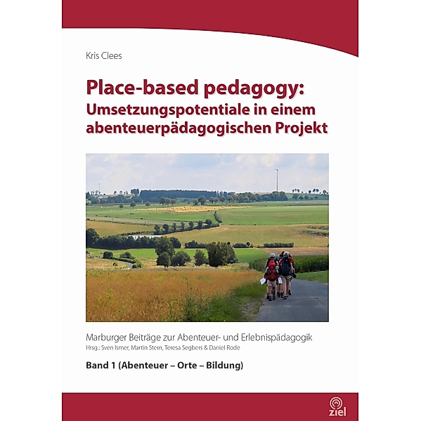 Place-based pedagogy: / Marburger Beiträge zur Abenteuer- und Erlebnispädagogik, Kris Clees
