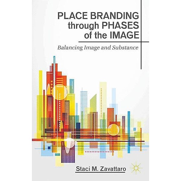 Place Branding through Phases of the Image, S. Zavattaro