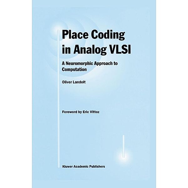 Place Coding in Analog VLSI, Oliver Landolt