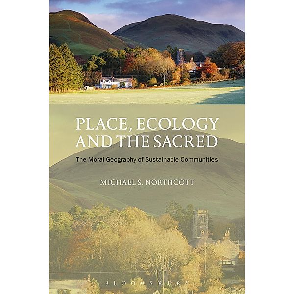 Place, Ecology and the Sacred, Michael S. Northcott