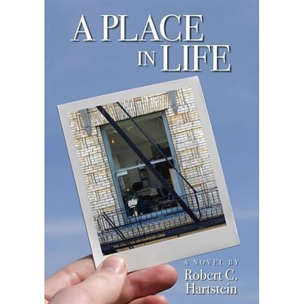 Place in Life, Robert C. Hartstein
