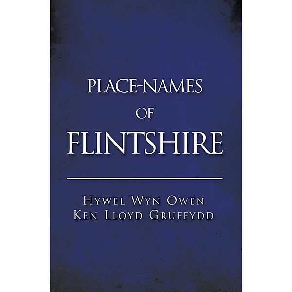 Place-Names of Flintshire, Hywel Wyn Owen, Ken Lloyd Gruffydd