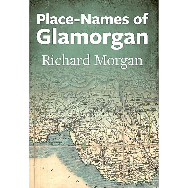 Place-Names of Glamorgan, Morgan Richard