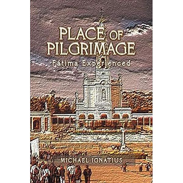 Place of Pilgrimage, Michael Ignatius