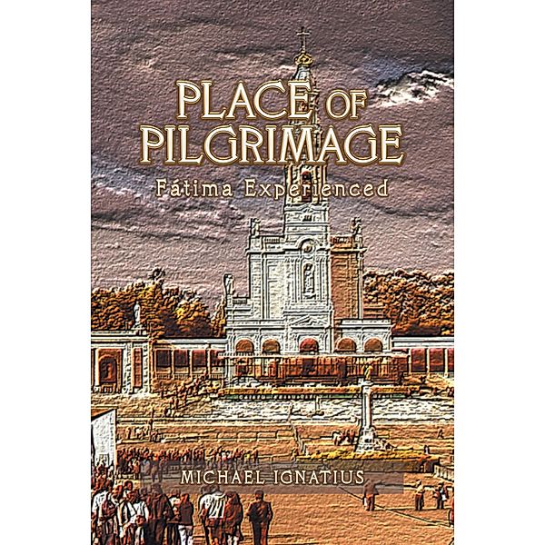 Place of Pilgrimage, Michael Ignatius