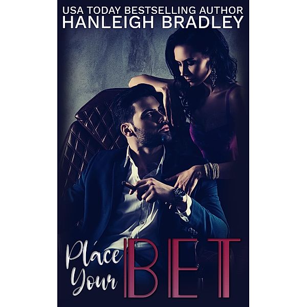 Place Your Bet (Utterly Betrayed, #2) / Utterly Betrayed, Hanleigh Bradley