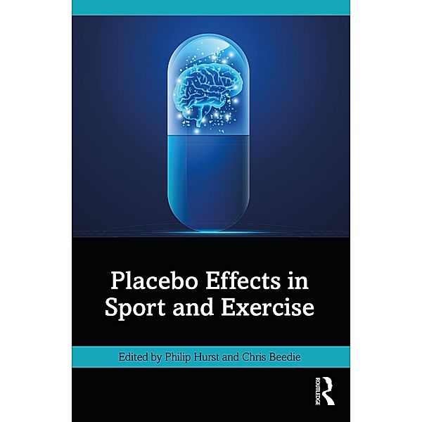 Placebo Effects in Sport and Exercise