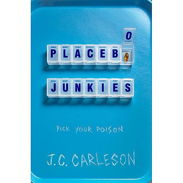 Placebo Junkies, J. C. Carleson