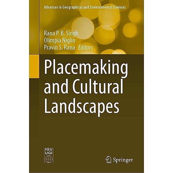Placemaking and Cultural Landscapes / Advances in Geographical and Environmental Sciences