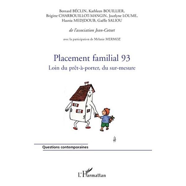 Placement familial 93 - loin du pret-a-porter, du sur-mesure / Hors-collection, Bouil