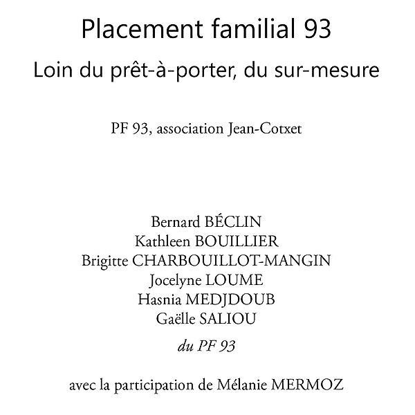 Placement familial 93 - loin du pret-a-porter, du sur-mesure / Hors-collection, Bouil