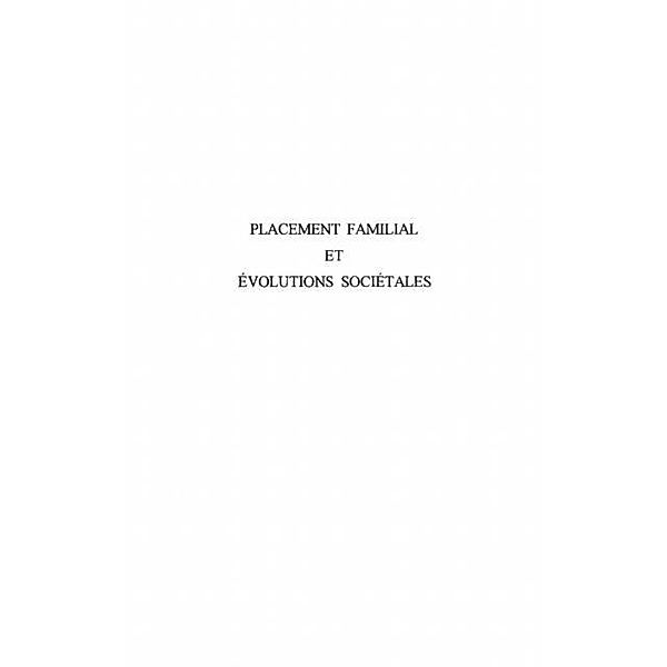 Placement familial et evolutions societales / Hors-collection, Jean Biarnes
