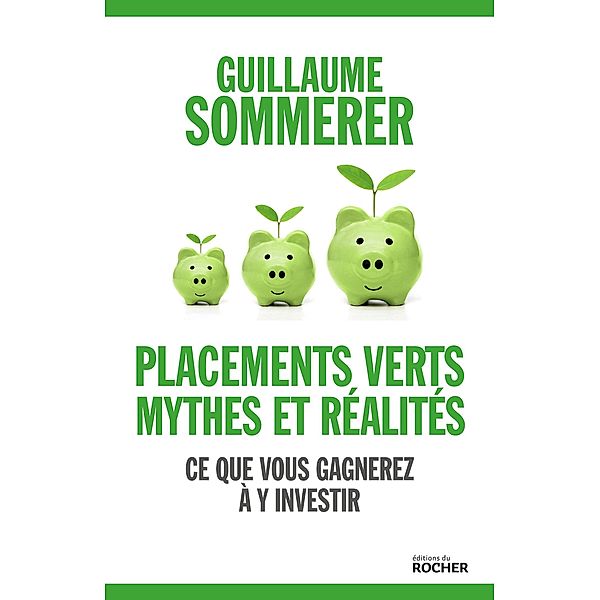 Placements verts, mythes et réalités, Guillaume Sommerer