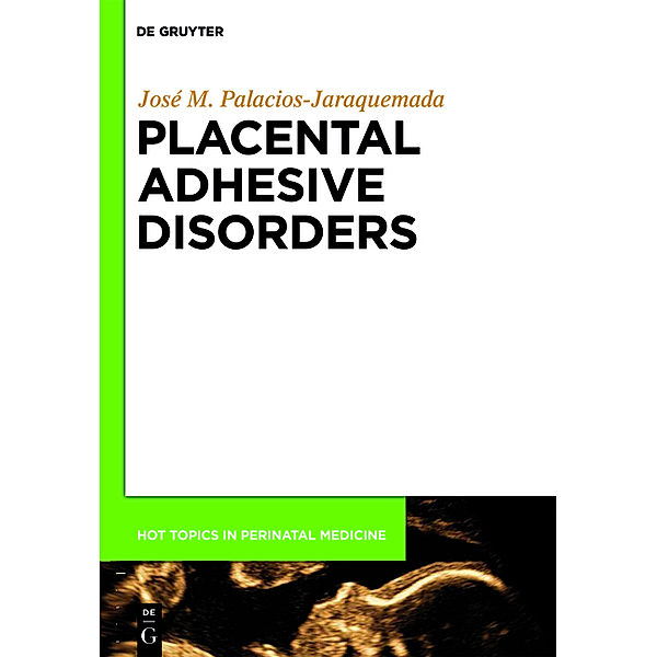 Placental Adhesive Disorders, José M. Palacios Jaraquemada