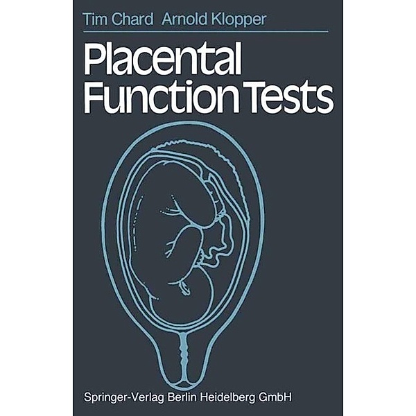 Placental Function Tests, T. Chard, A. Klopper