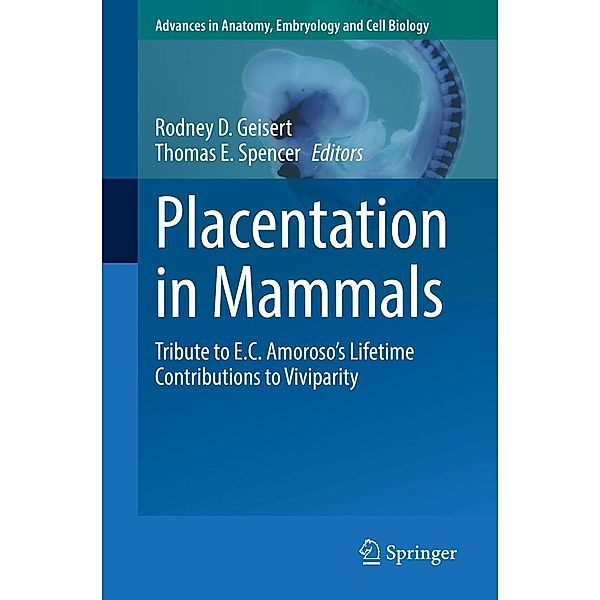 Placentation in Mammals / Advances in Anatomy, Embryology and Cell Biology Bd.234