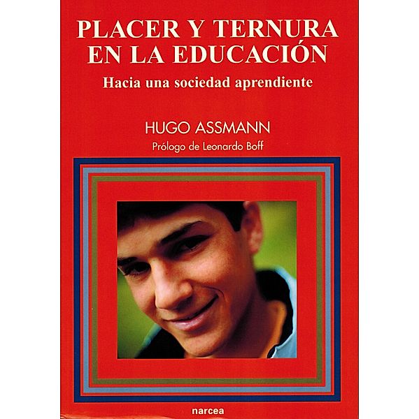 Placer y ternura en la educación / Educación Hoy Estudios Bd.90, Hugo Assmann