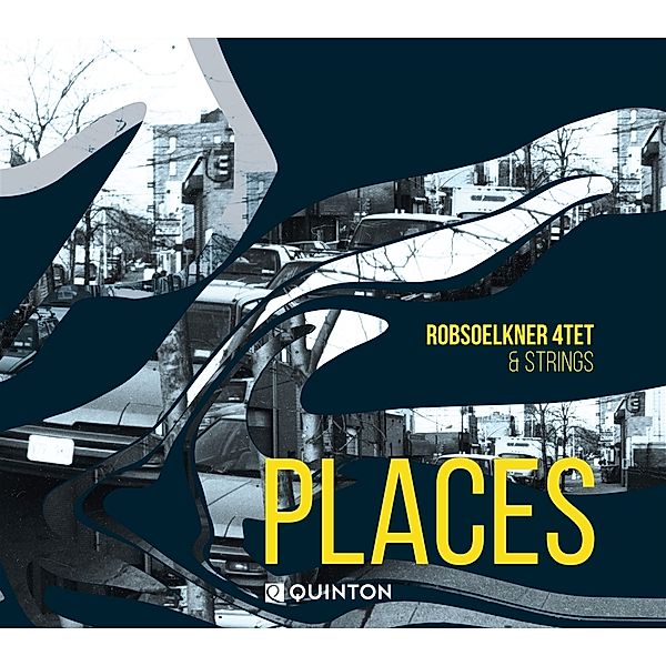 Places, Rob 4tet Soelkner & Strings