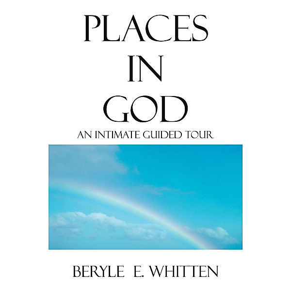 Places in God, Beryle E. Whitten