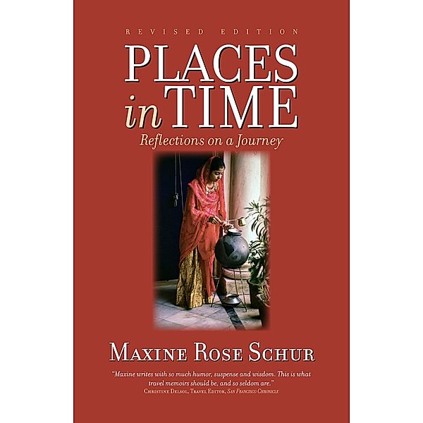 Places in Time: Reflections on a Journey, Maxine Rose Schur