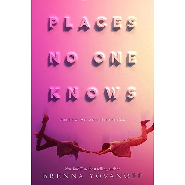 Places No One Knows, Brenna Yovanoff