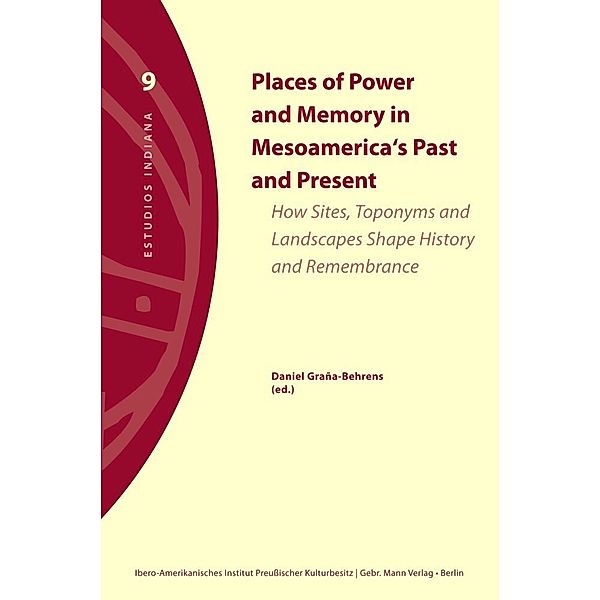 Places of Power and Memory in Mesoamerica's Past and Present