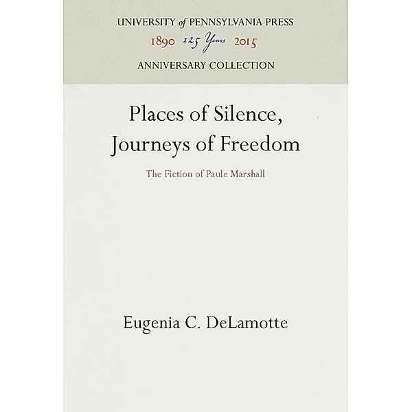 Places of Silence, Journeys of Freedom, Eugenia C. DeLamotte