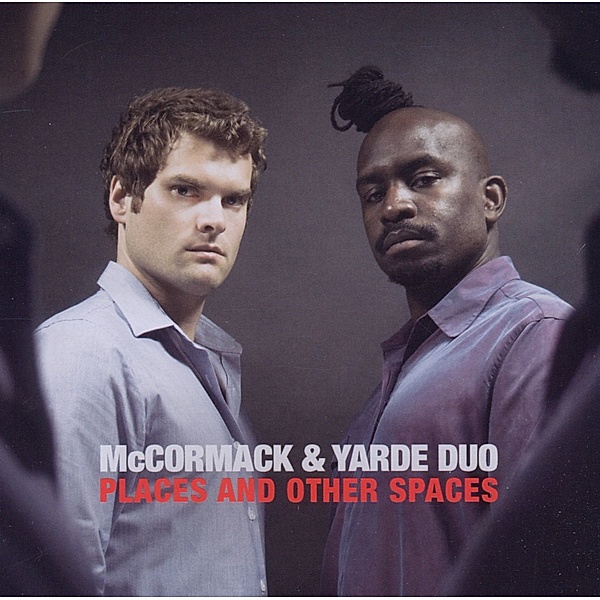 Places & Other Spaces, Mccormack & Yarde Duo