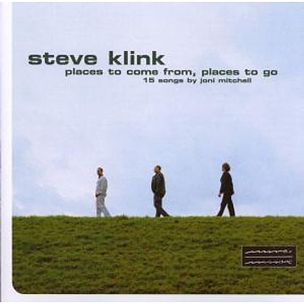 Places To Come From,Places To Go, Steve Klink