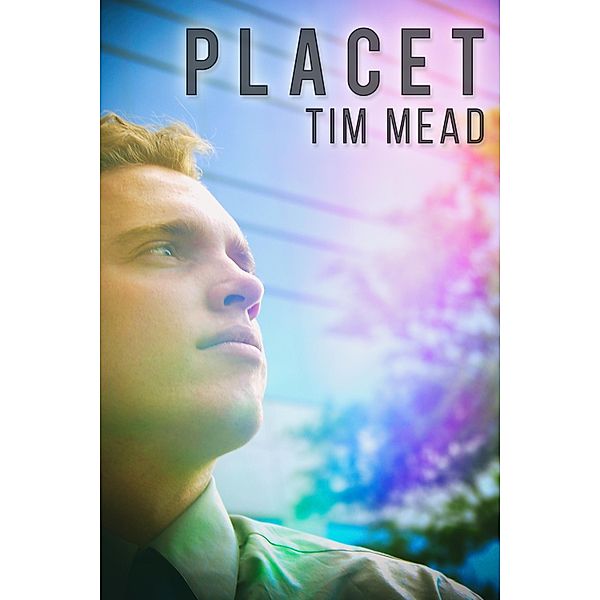Placet, Tim Mead