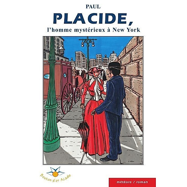 Placide, l'homme mysterieux, a New York, Buote) Paul (Gilbert Buote)