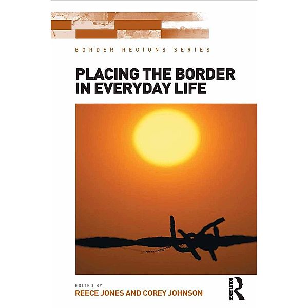 Placing the Border in Everyday Life, Reece Jones, Corey Johnson