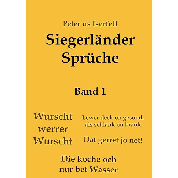 Pladde Schwädde aus dem Siegerland / Band 1 Bd.1, Peter Iserfell