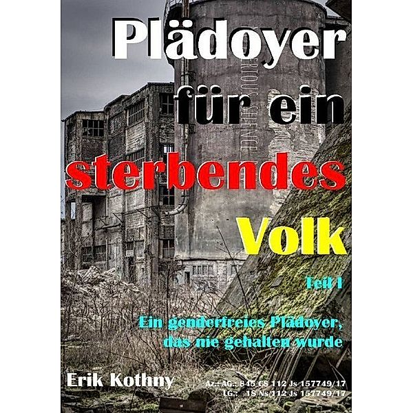 Plädoyer für ein sterbendes Volk, Erik Kothny