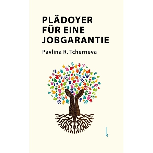 Plädoyer für eine Jobgarantie, Pavlina R. Tcherneva