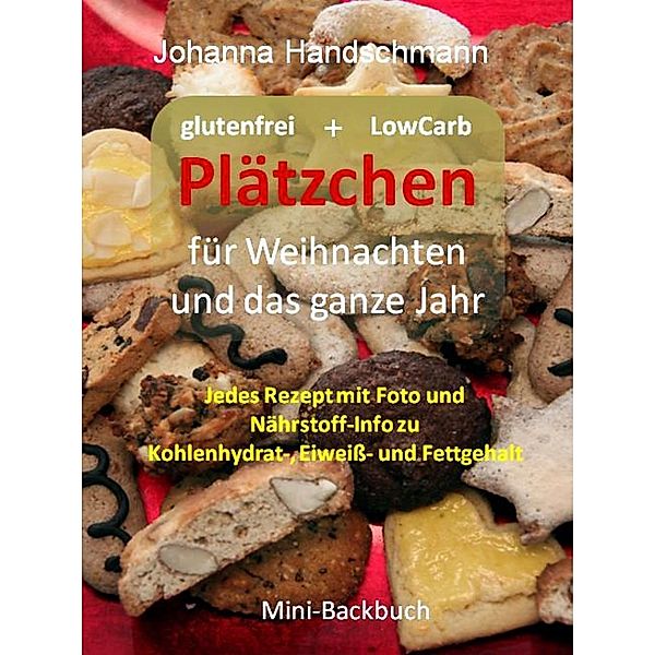 Plätzchen für Weihnachten und das ganze Jahr, Johanna Handschmann