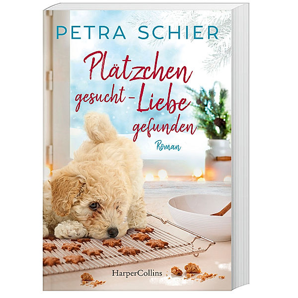 Plätzchen gesucht, Liebe gefunden / Der Weihnachtshund Bd.6, Petra Schier