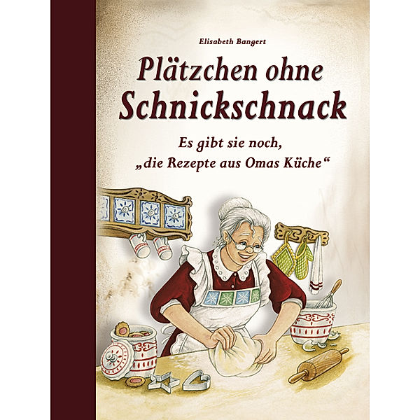 Plätzchen ohne Schnickschnack, Elisabeth Bangert