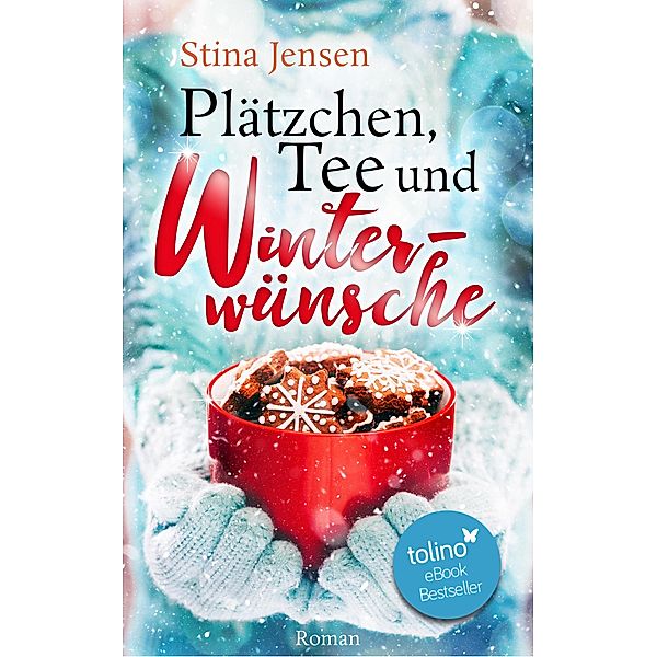 Plätzchen, Tee und Winterwünsche / Winterknistern-Reihe Bd.1, Stina Jensen