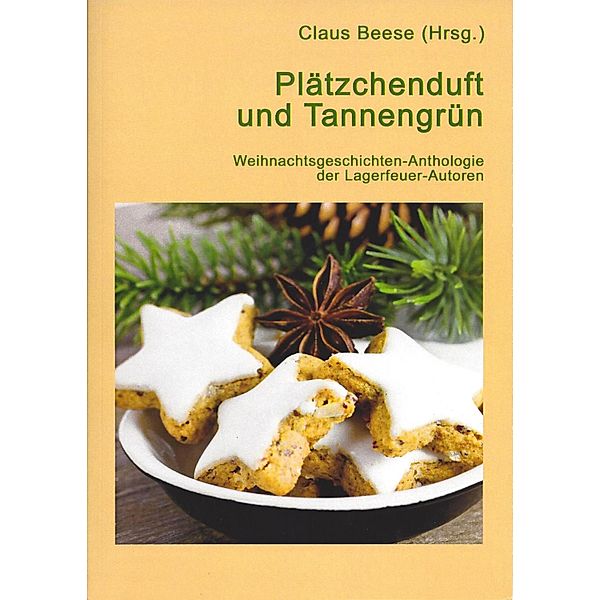 Plätzchenduft und Tannengrün, Claus Beese (Hrsg.