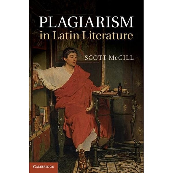 Plagiarism in Latin Literature, Scott McGill